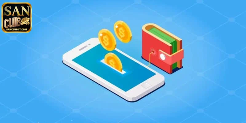 Các hình thức nạp tiền vào tài khoản cá cược của nhà cái SANCLUB